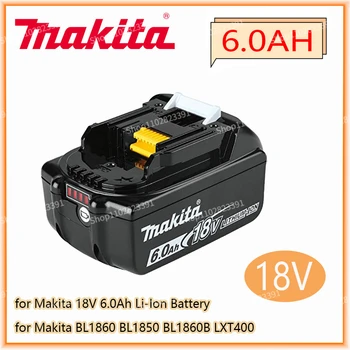 Makita Orijinal 18V 6000MAH 6.0 AH Şarj Edilebilir Güç Aracı pil LED lityum iyon yedek pil LXT BL1860B BL1860 BL1850